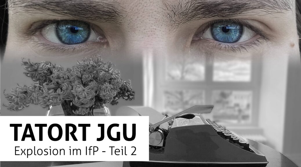 Illustration mit Text "Tatort JGU, Explosium im IfP Teil 2"